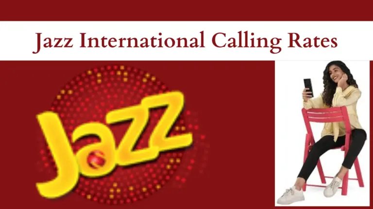 Jazz International Calling Rates 2024- Get Best Deal